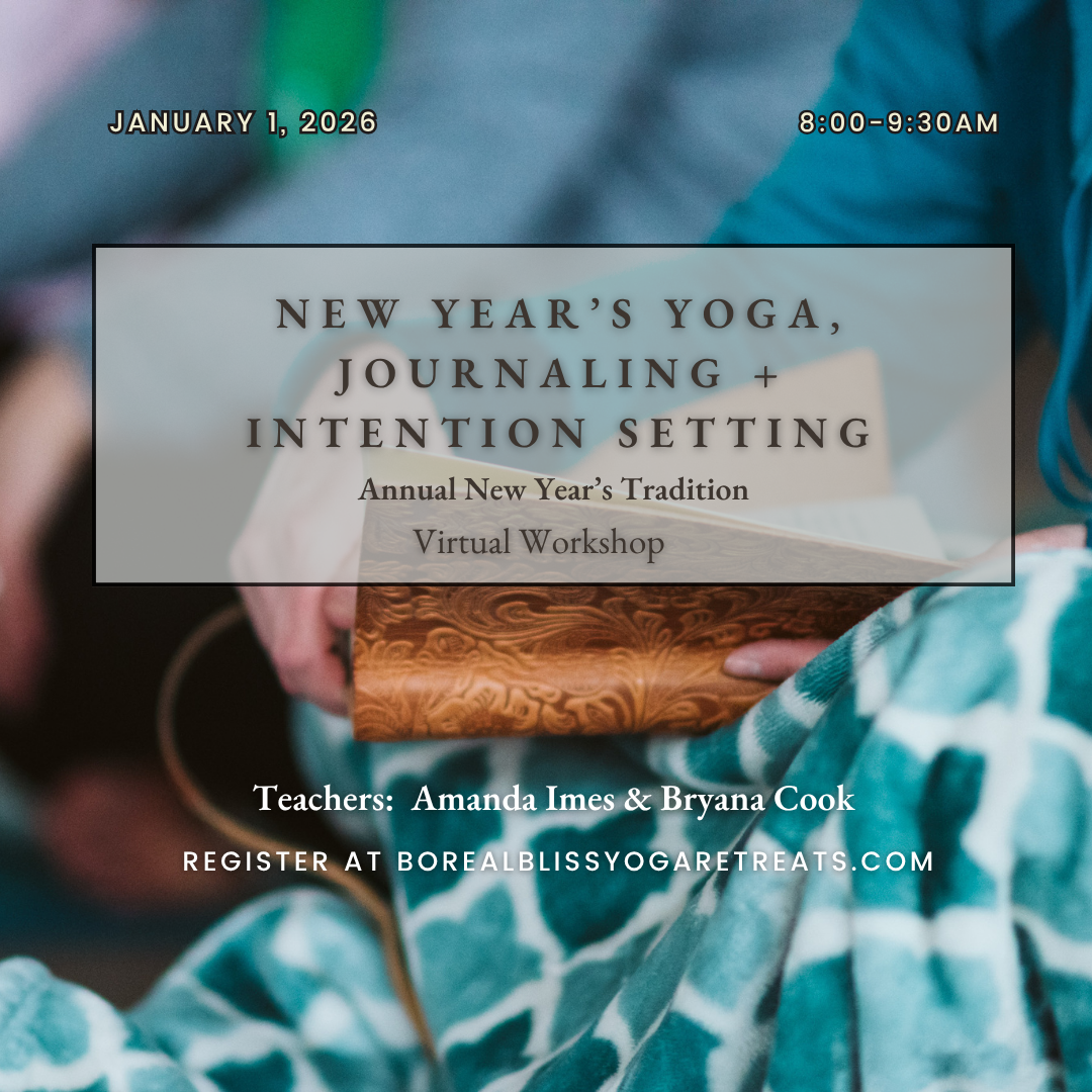 Image of a person holding a book with text overlay about a virtual workshop on New Year's yoga, journaling, and intention setting scheduled for January 1, 2025, from 8:00 to 9:30 AM, with teachers Amanda Imes and Bryana Cook, promoting registration at borealblissyogaretreats.com.