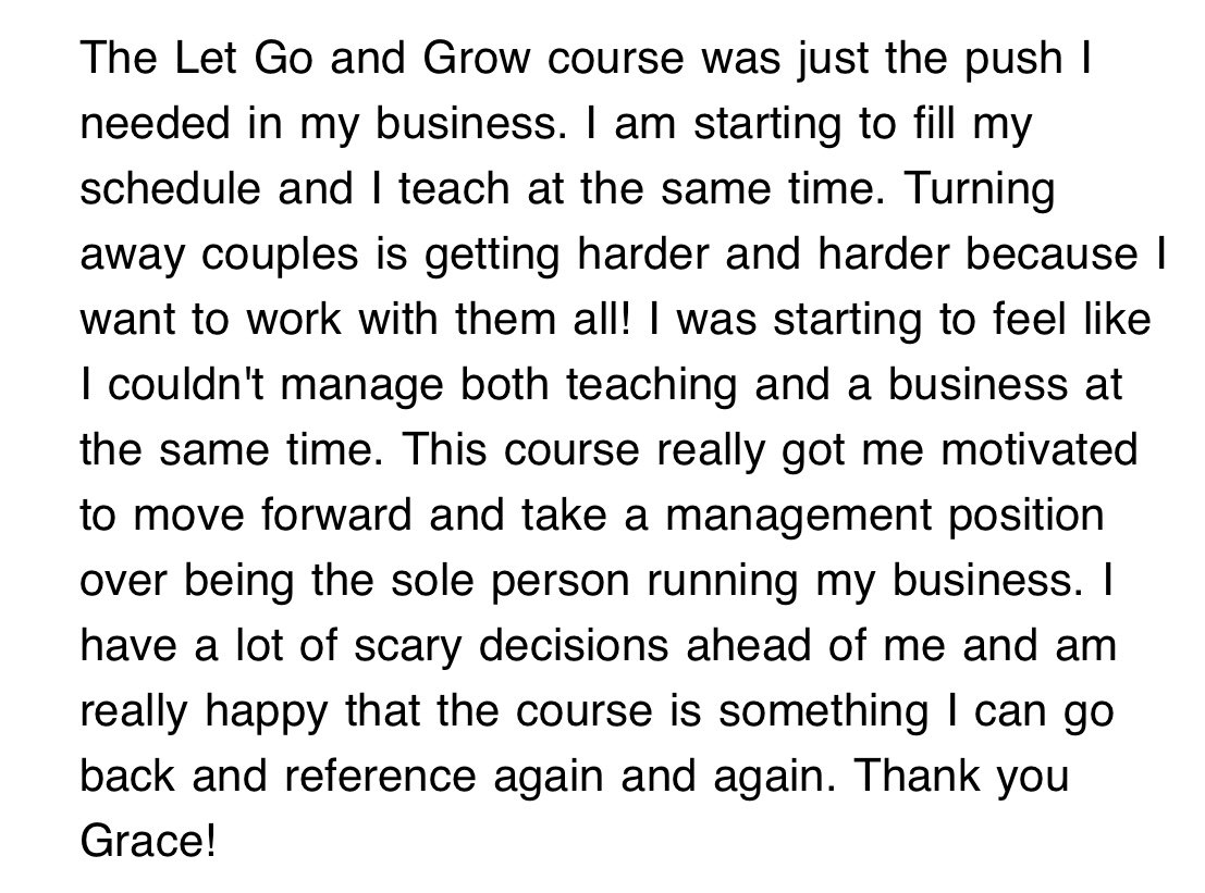 Testimonial text about Grace Troutman's business course, mentioning the Let Go and Grow course, challenges of balancing teaching and managing a business, motivation gained, and gratitude to Grace.