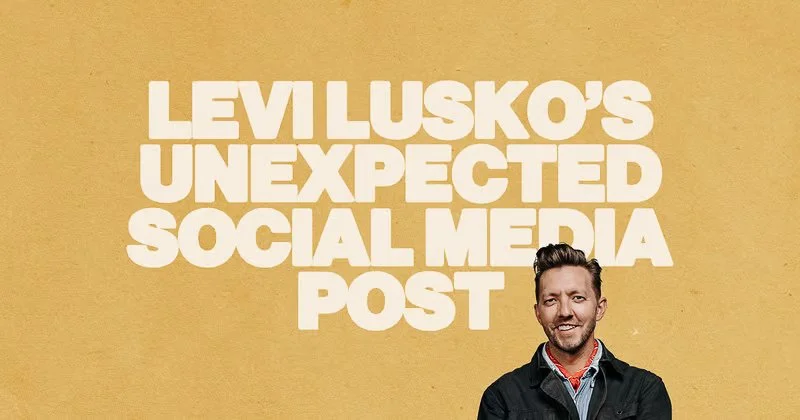 Levi Lusko’s Unexpected Social Media Post