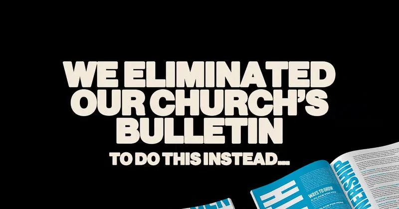 We Eliminated Our Church’s Bulletin