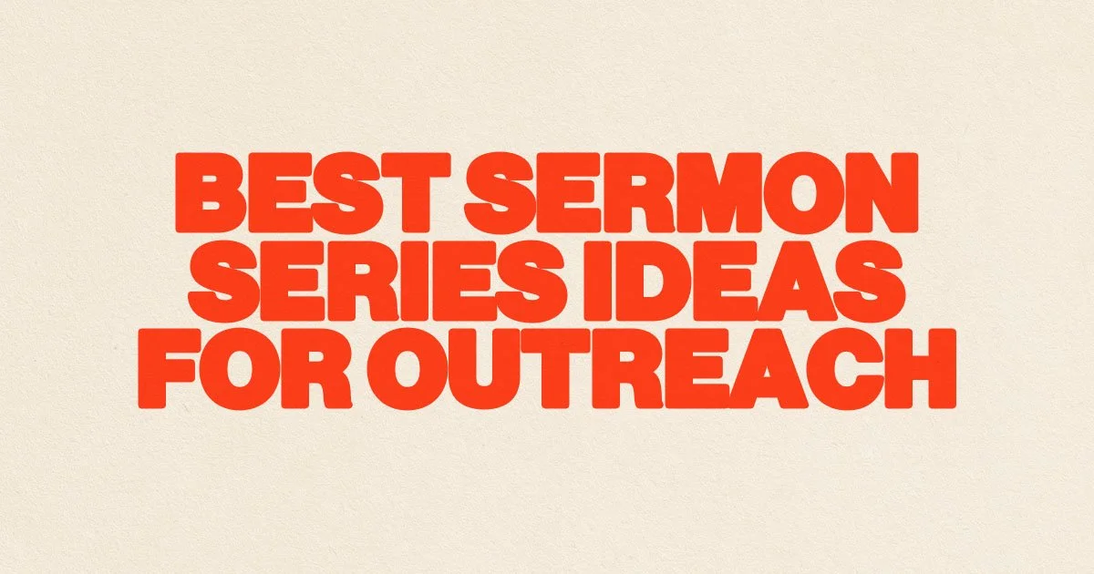 Best Sermon Series Ideas For Outreach
