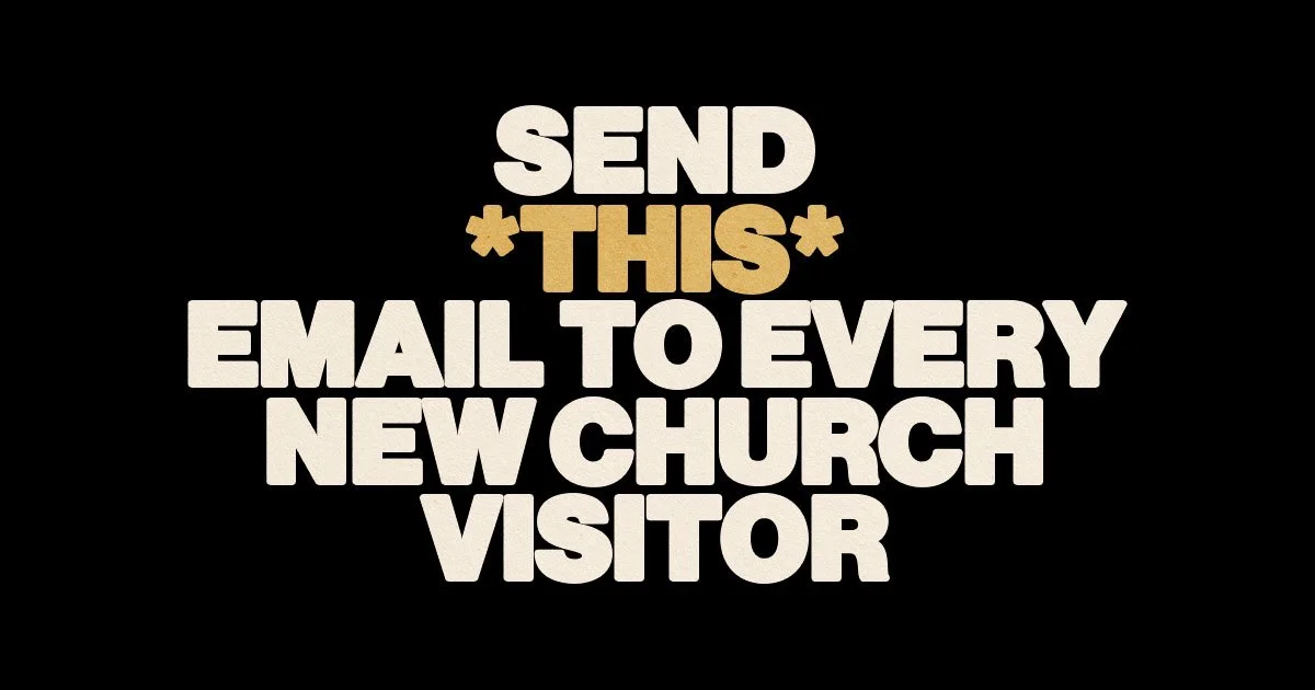Send *This* Email To Every New Church Visitor