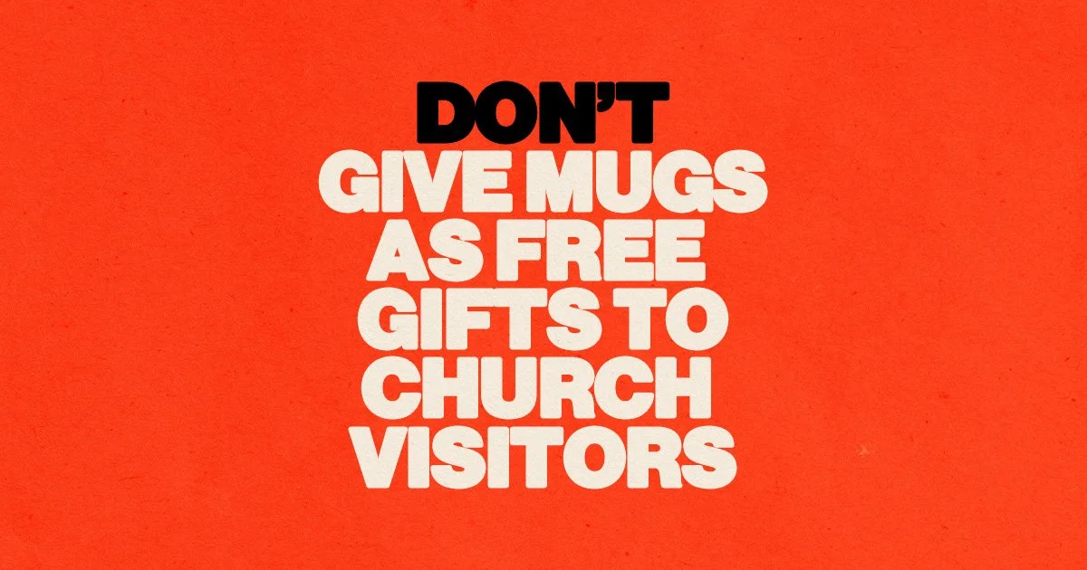 Don’t Give Mugs As Free Gifts To Church Visitors