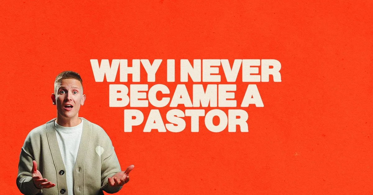 Why I Never Became A Pastor