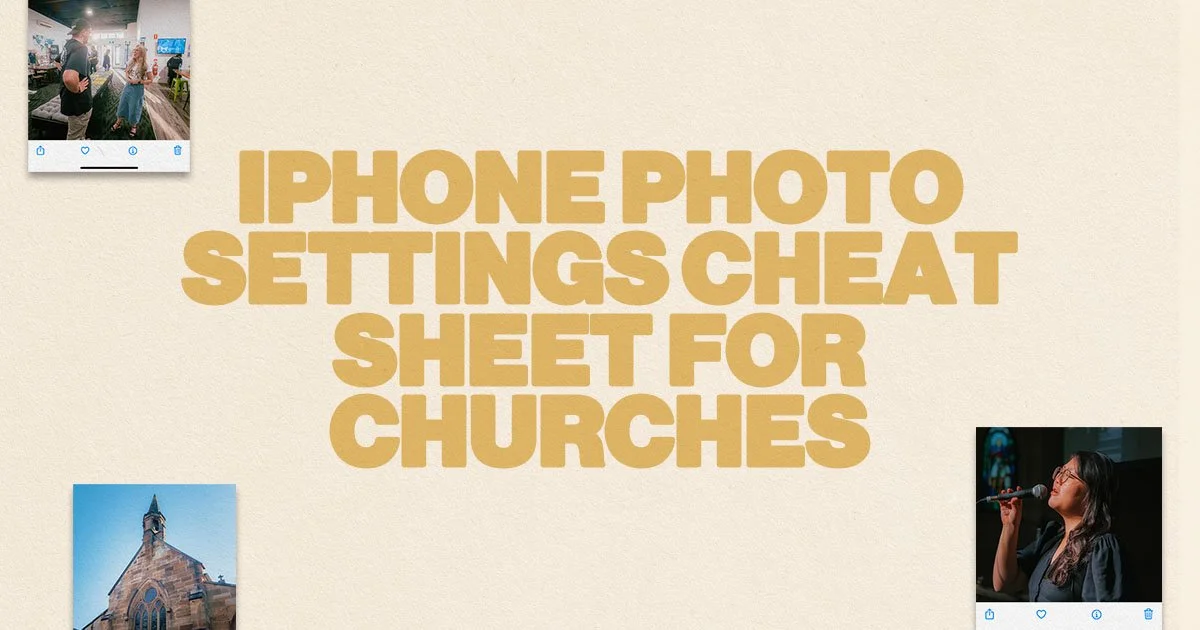 iPhone Photo Settings Cheat Sheet For Churches