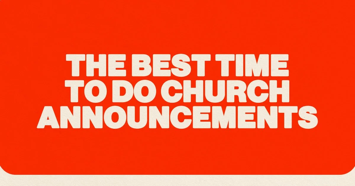 The Best Time To Do Church Announcements
