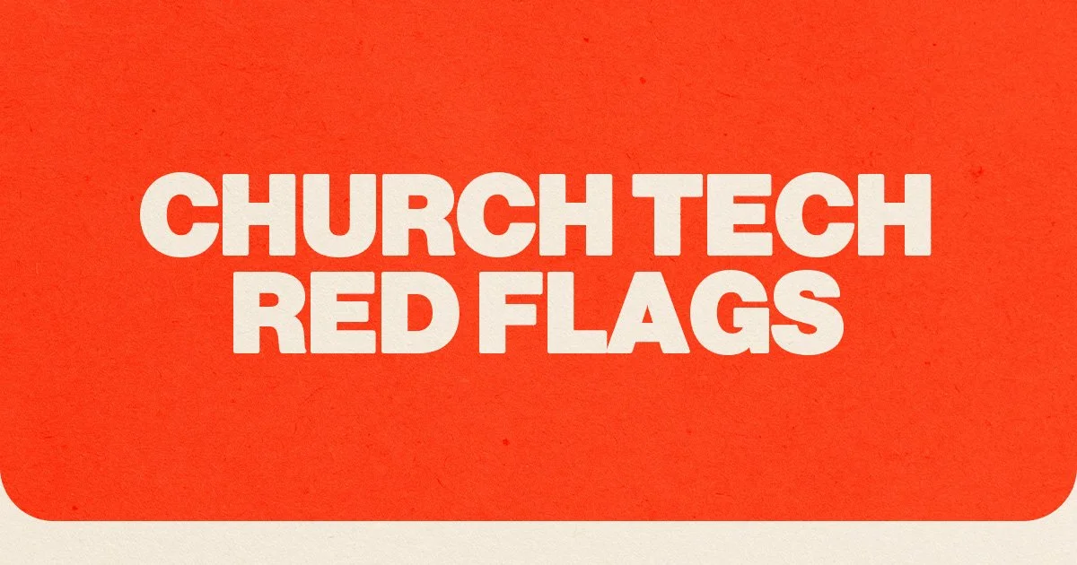 Church Tech Red Flags