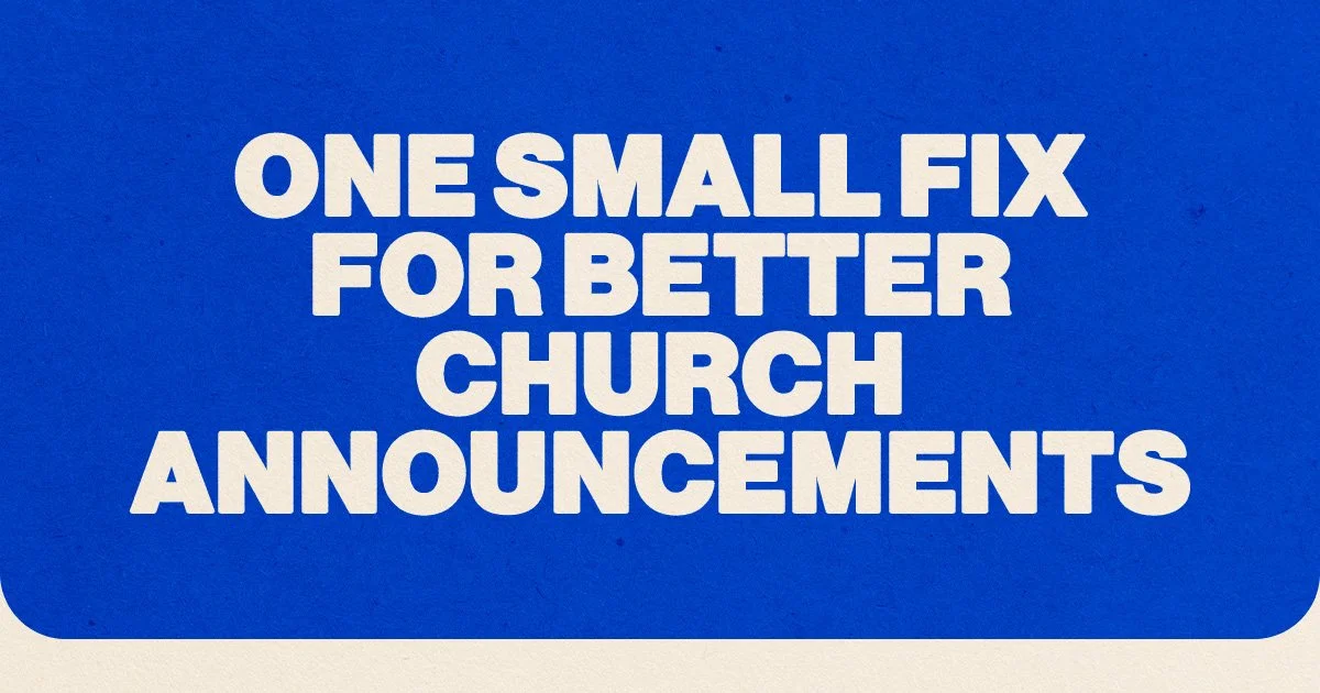 One Small Fix For Better Church Announcements