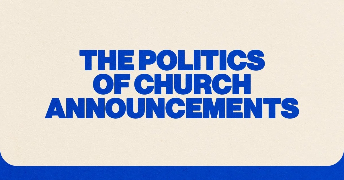 The Politics of Church Announcements
