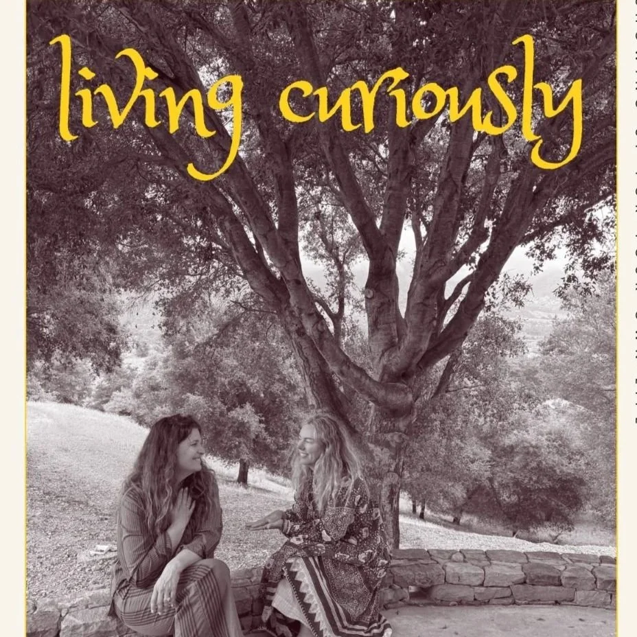 living curiously: showing up for your real life