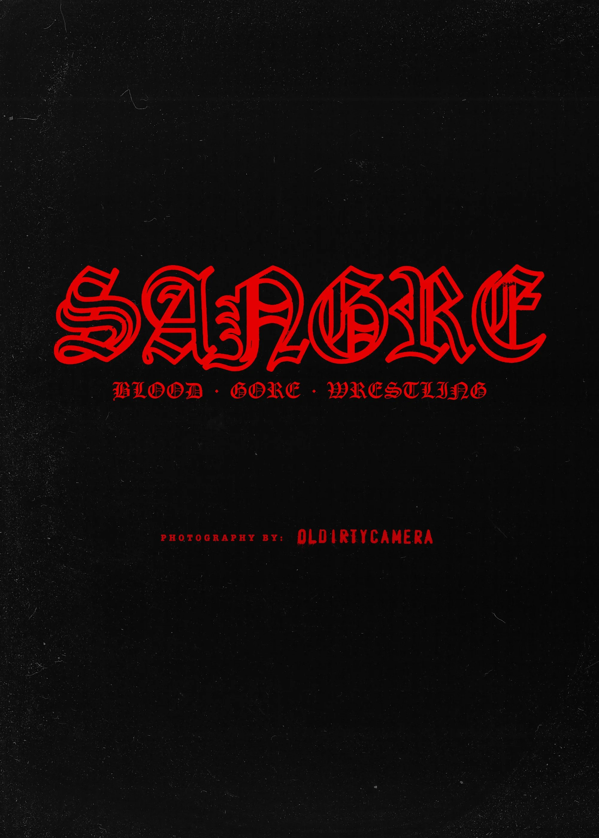 Sangre - Blood. Gore. Wrestling