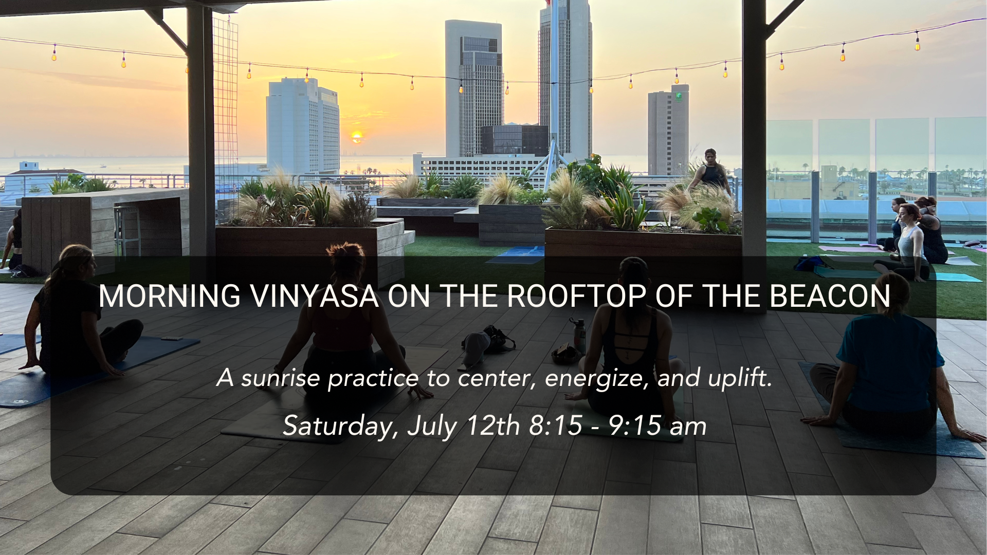 MORNING VINYASA ON THE ROOFTOP OF THE BEACON