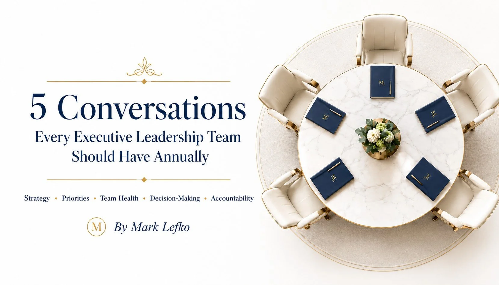 Five Conversations Every Executive Leadership Team Should Have Annually