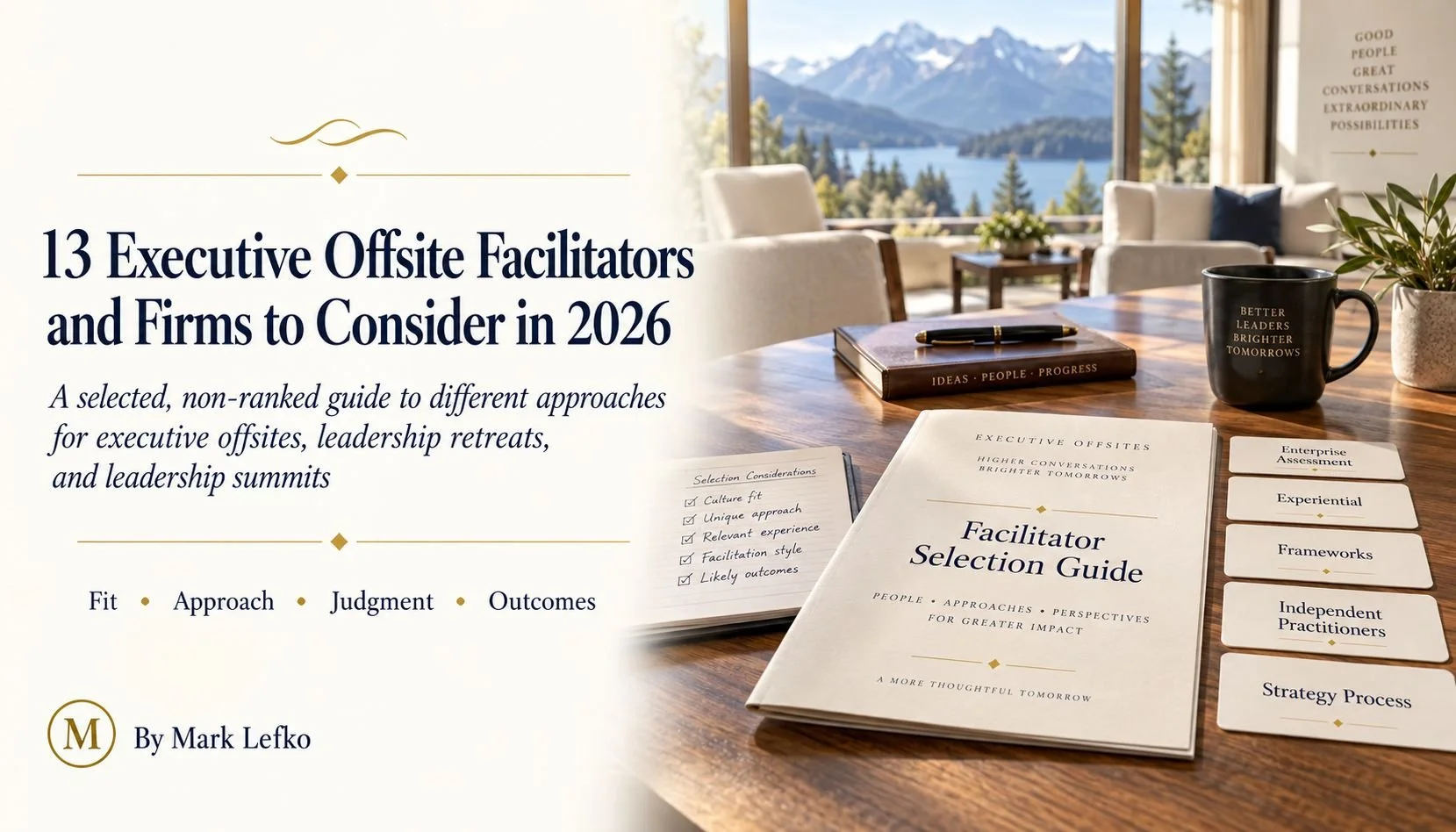 Facilitator selection guide and approach category cards on a meeting room table overlooking mountains and a lake