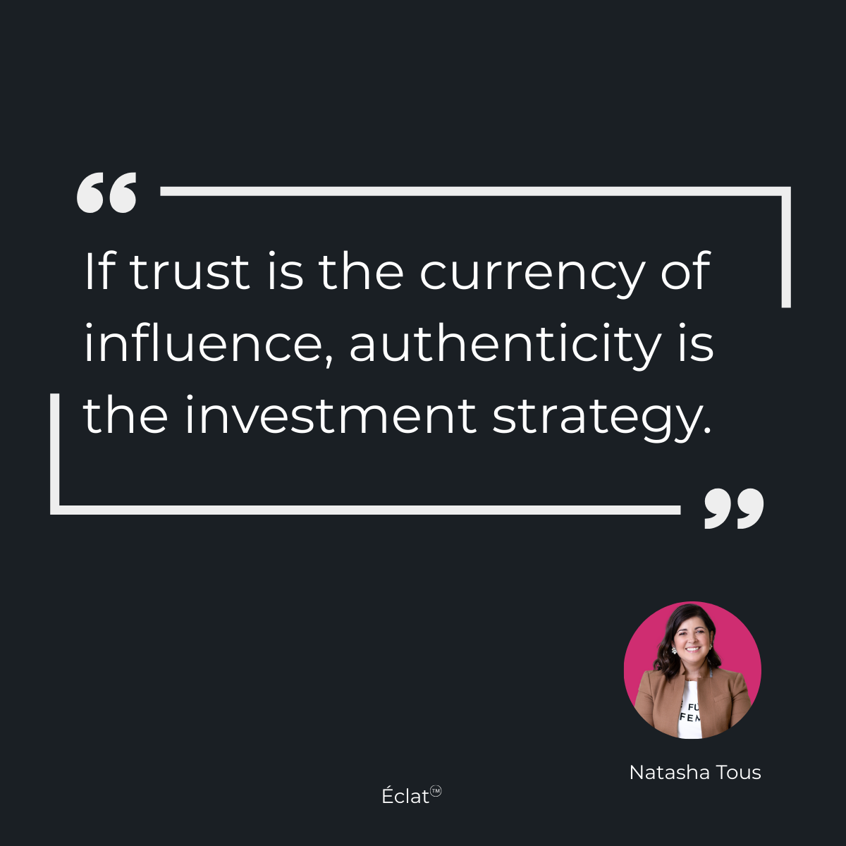 A quote reading "If trust is the currency of influence, authenticity is the investment strategy."
