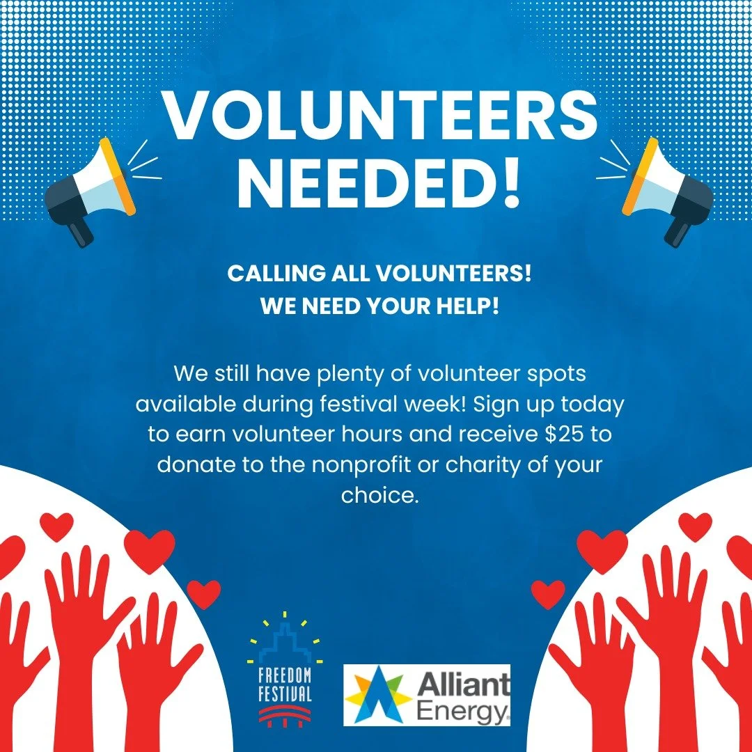 Volunteer Spots Still Available! ⭐

We're looking for volunteers who can donate a few hours of their time to help during festival week. Thanks to the generous support of Alliant Energy , each volunteer will receive $25 to donate to the nonprofit or c