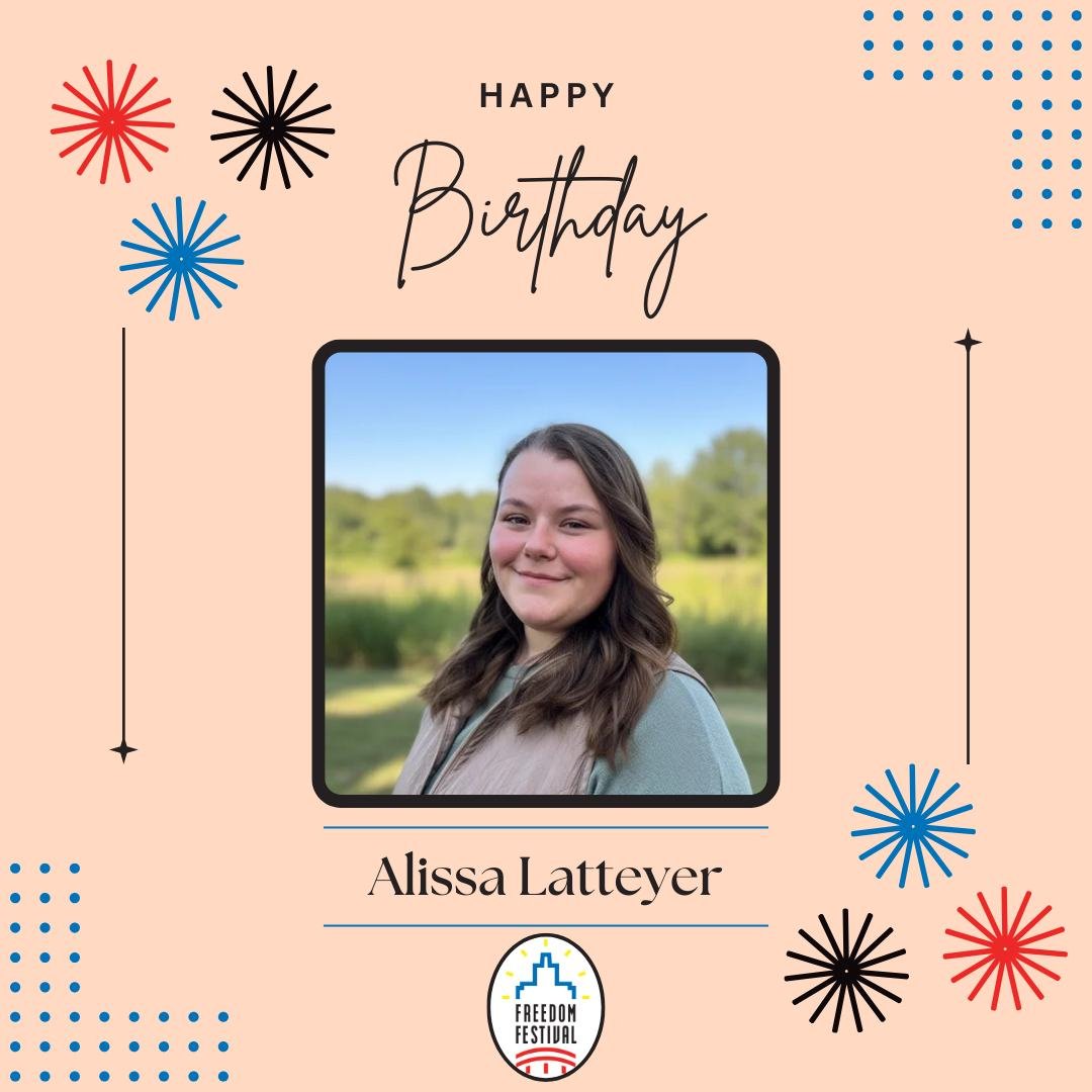 🎉 Happy Birthday, Alissa Latteyer! 🎉

Join us in wishing a very happy birthday to our wonderful board member, Alissa Latteyer! 🥳

Alissa&rsquo;s dedication, support, and willingness to lend a hand have helped make the Freedom Festival and our even