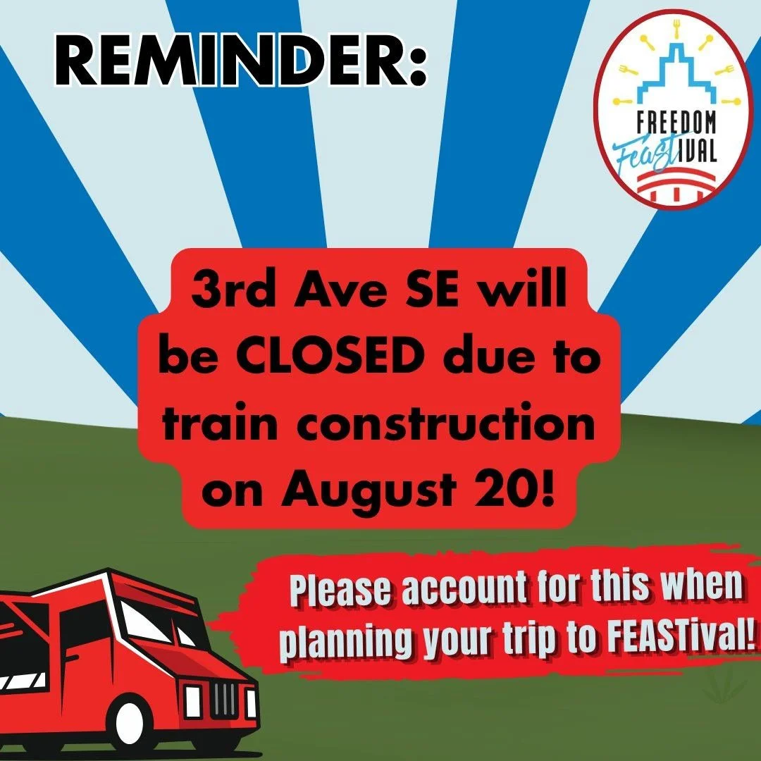 🚧 FEASTival Traffic Reminder! 🚧

If you're joining us for Freedom FEASTival on Thursday, August 20, please note that 3rd Ave SE will be closed due to ongoing construction and will not be accessible during the event.

To help make your arrival as sm