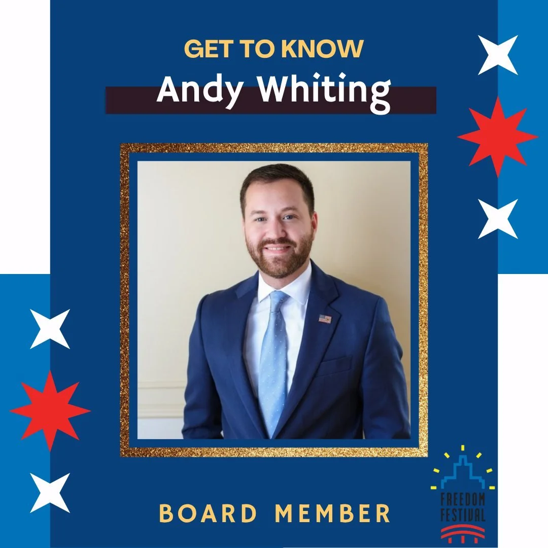 ⭐ Meet the Board: Andy Whiting ⭐

It's time for another edition of our Meet the Board series! This week, we're introducing Andy Whiting and giving you a chance to get to know one of the dedicated volunteers who helps make the Freedom Festival possibl