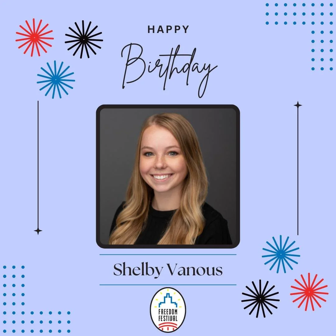 🎉 Happy Birthday, Shelby! 🎂

Join us in wishing a very Happy Birthday to one of our amazing Freedom Festival Board Members, Shelby! ❤️🤍💙

We hope your day is filled with plenty of celebration, fun, and all of your favorite things. Thank you for b