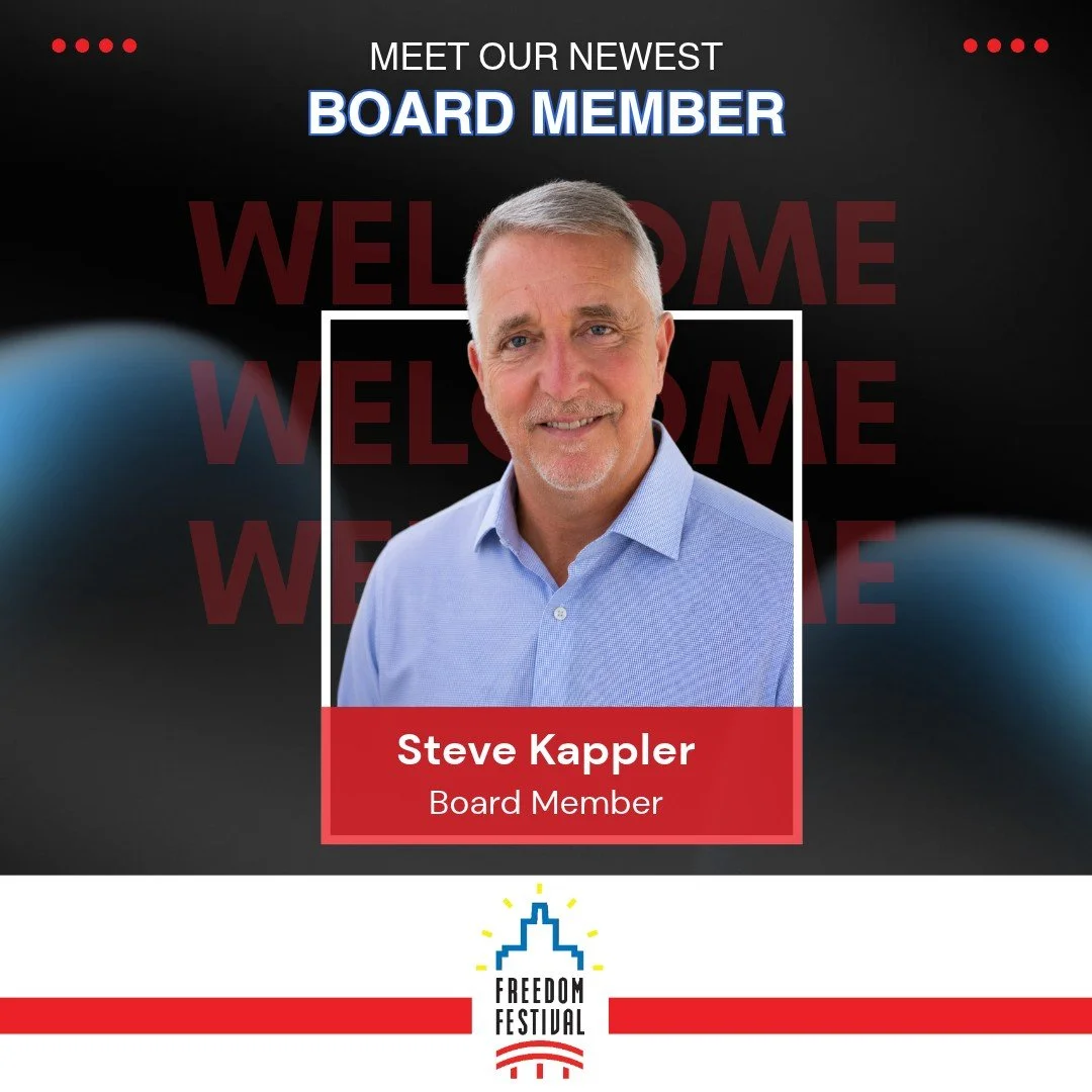 🎉Help Us Welcome Our Newest Board Member! ❤️🤍💙

We're excited to introduce Steve Kappler as one of the newest members of the Freedom Festival Board of Directors!

✨ A little about Steve:
Steve brings over 30 years of experience in leadership, stra