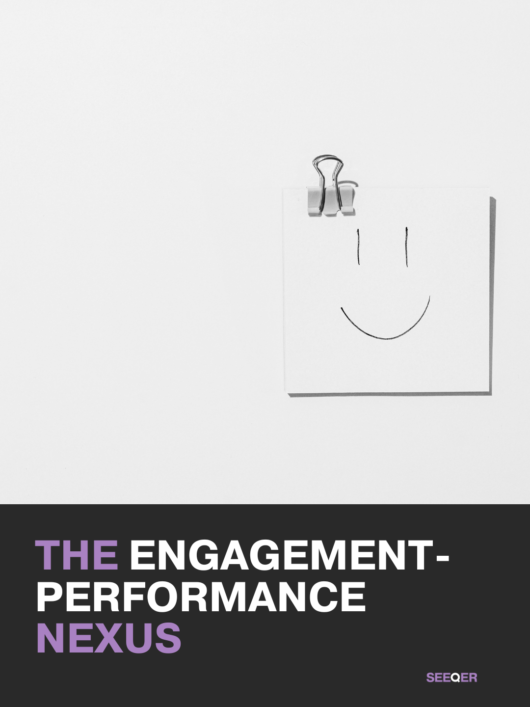 The Engagement‑ Performance Nexus