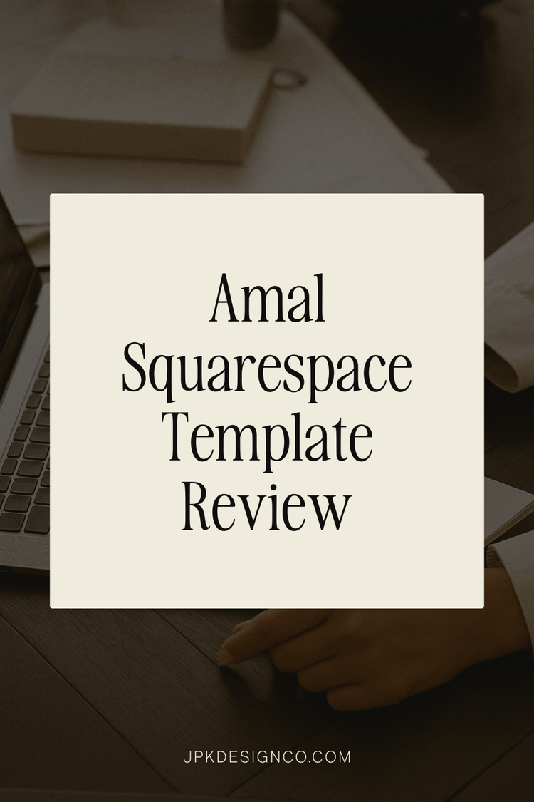 Amal Squarespace Template Review | JPK Design Co