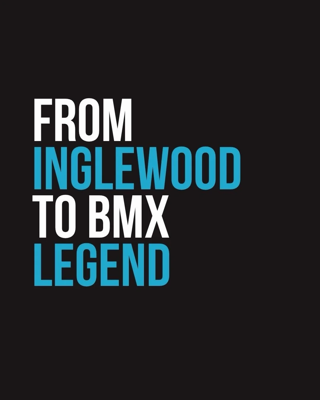 Before the championships, the magazine covers, the television appearances, and the Hall of Fame recognition, there was a kid from Inglewood chasing a dream on a BMX bike.

Growing up in an underserved community, the path wasn&rsquo;t always clear. Re