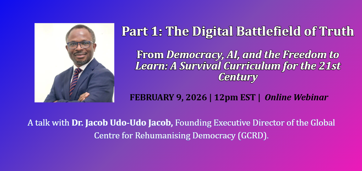 (Part 1) “The Digital Battlefield of Truth” from Democracy, AI, and the Freedom to Learn: A Survival Curriculum for the 21st Century