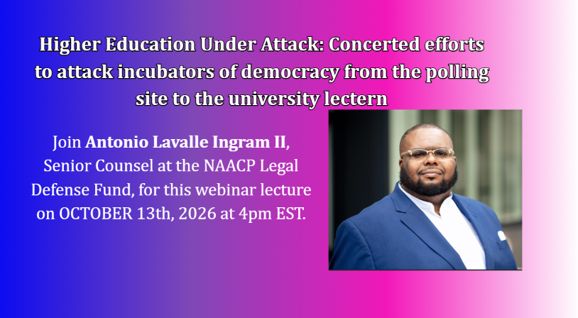 (Part 1) Higher Education Under Attack: Concerted efforts to attack incubators of democracy from the polling site to the university lectern