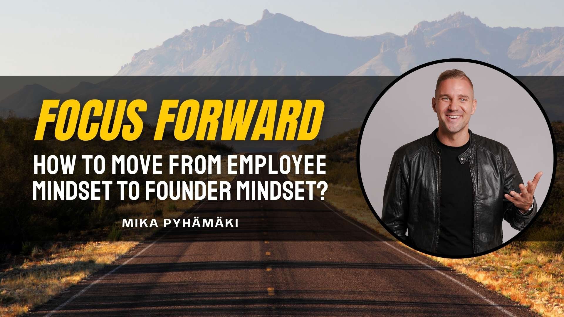 How to Move from Employee Mindset to Founder Mindset?