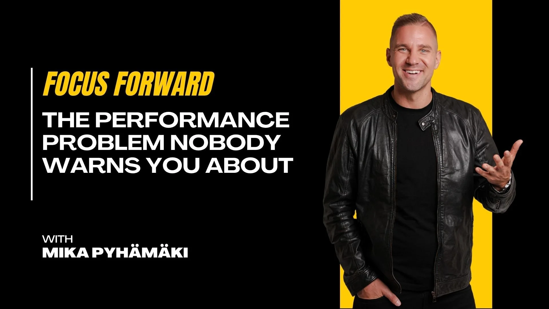 Focus Forward with Mika Pyhämäki