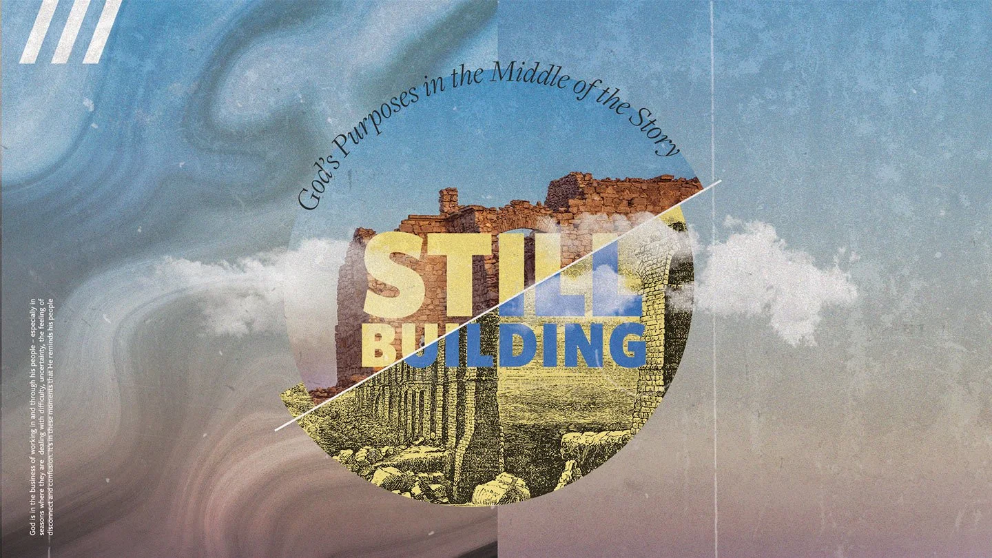 Sunday Gathering: Still Building