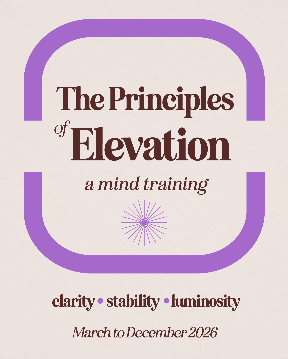The Principles of Elevation - a mind training - March to December 2026