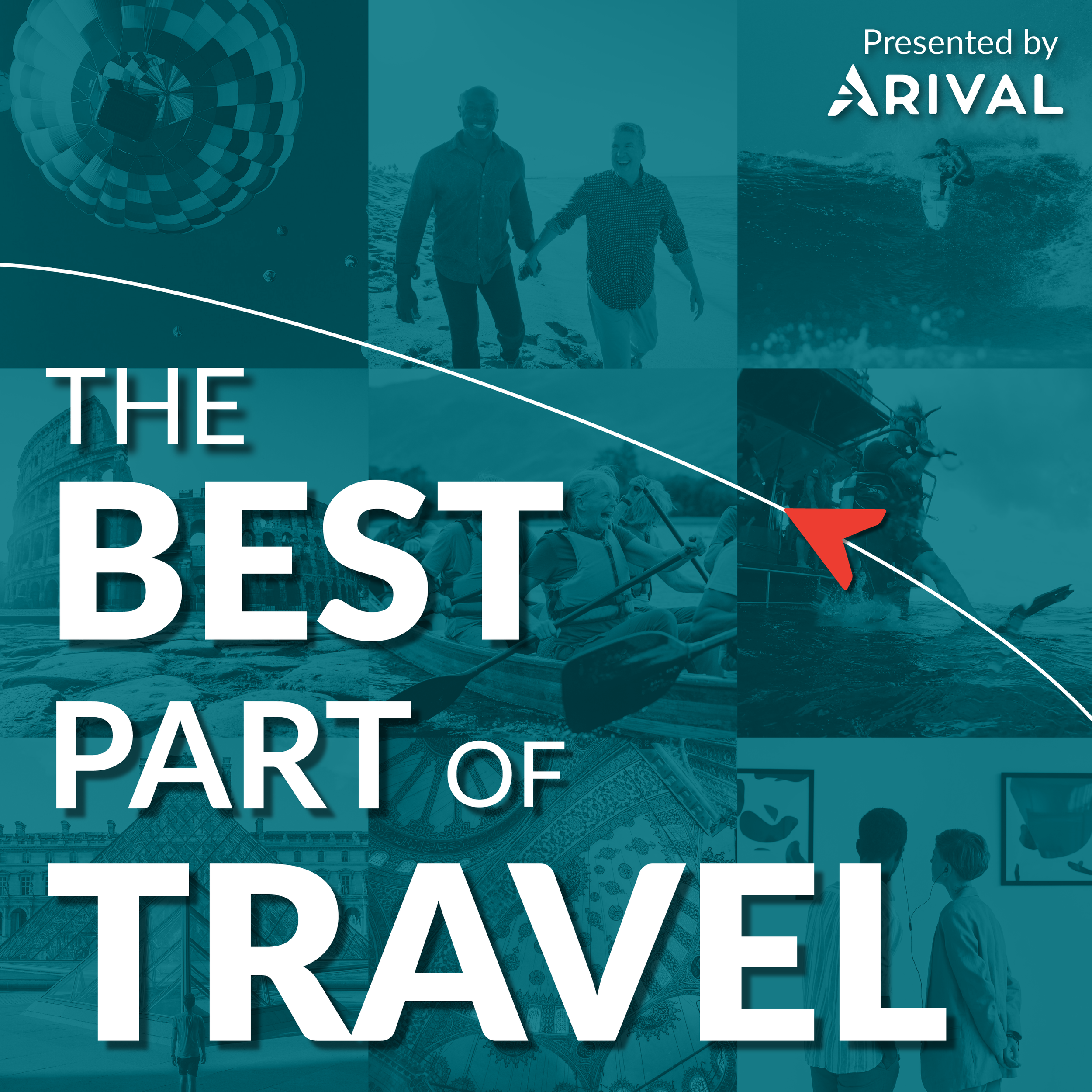 Arival's Best Part of Travel podcast