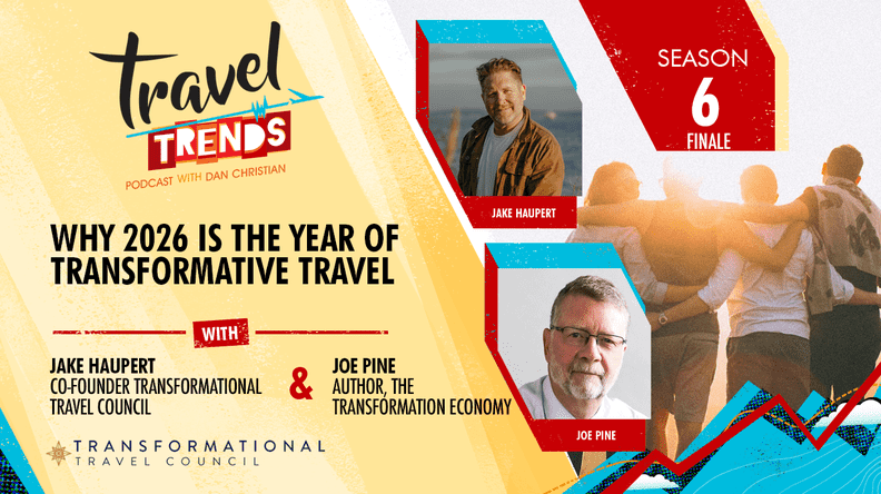 Travel Trends - Transformational Travel - Jake Haupert - Joe Pine