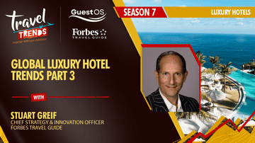 Travel Trends - Forbes Travel Guide - Stuart Greif