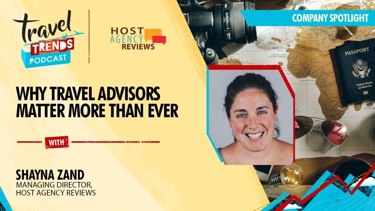 Company Spotlight: Why Travel Advisors Matter More Than Ever with Host Agency Reviews