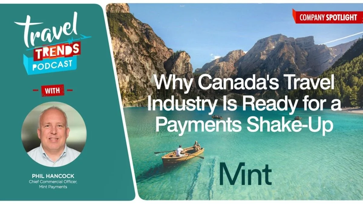 Company Spotlight: Why Canada's Travel Industry Is Ready for a Payments Shake-Up with Mint Payments