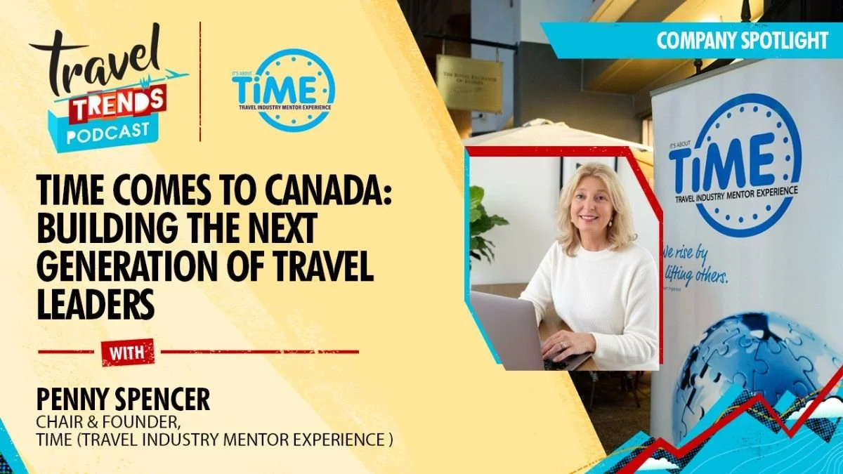 Company Spotlight: TIME Comes to Canada: Building the Next Generation of Travel Leaders