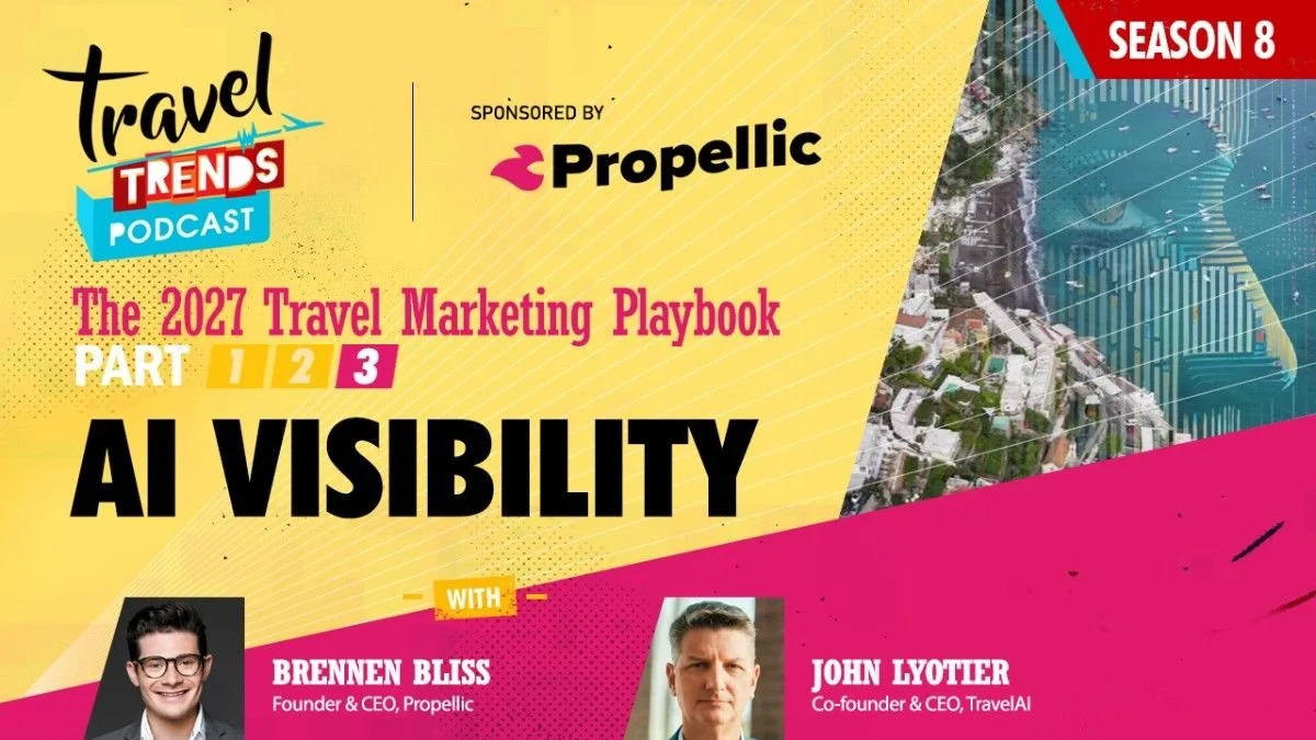 Travel Trends - Propellic - Brennen Bliss - John Lyotier