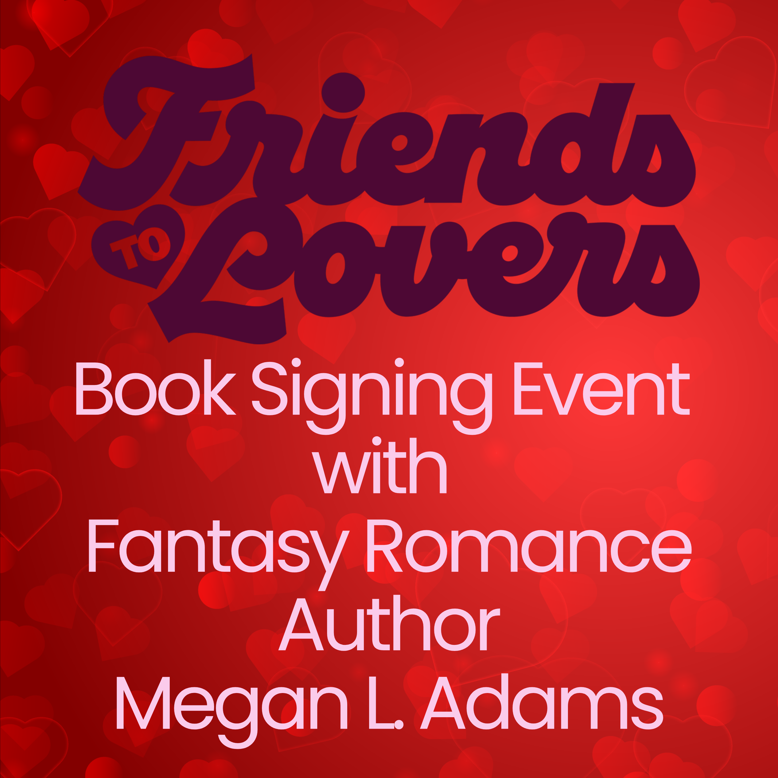 Friends to Lovers Book Signing