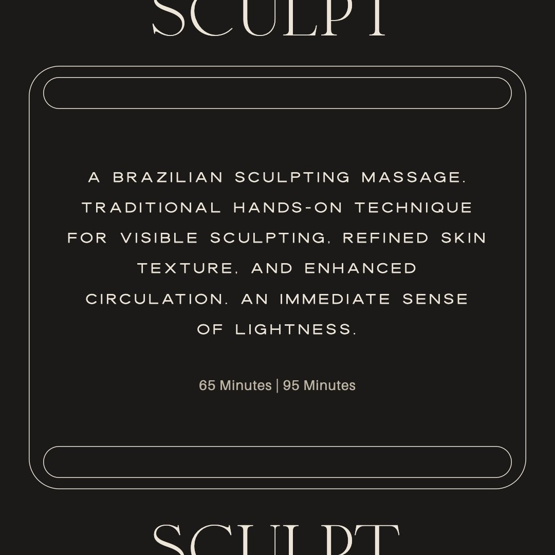 Sculpt is performed by our in-house master Brazilian sculptor, Leticia, who brings over 13 years of experience and expertise. 
  This Brazilian sculpting massage is ideal for those seeking visible contouring, enhanced lymphatic flow, reduction in the