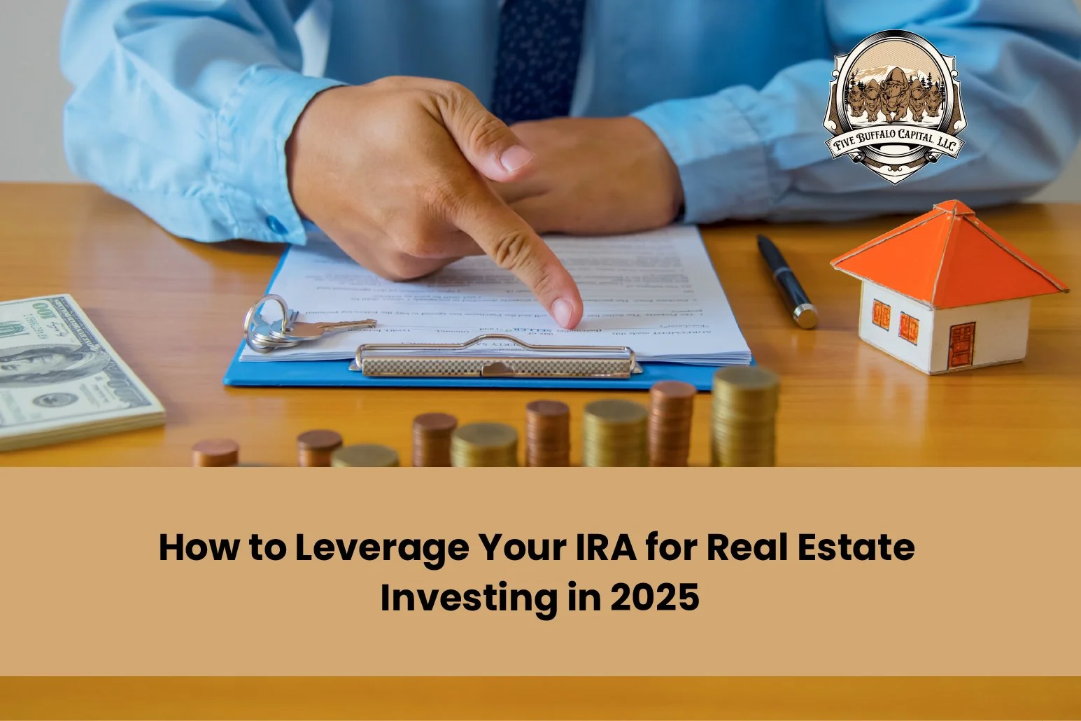How to Leverage Your IRA for Real Estate Investing in 2025