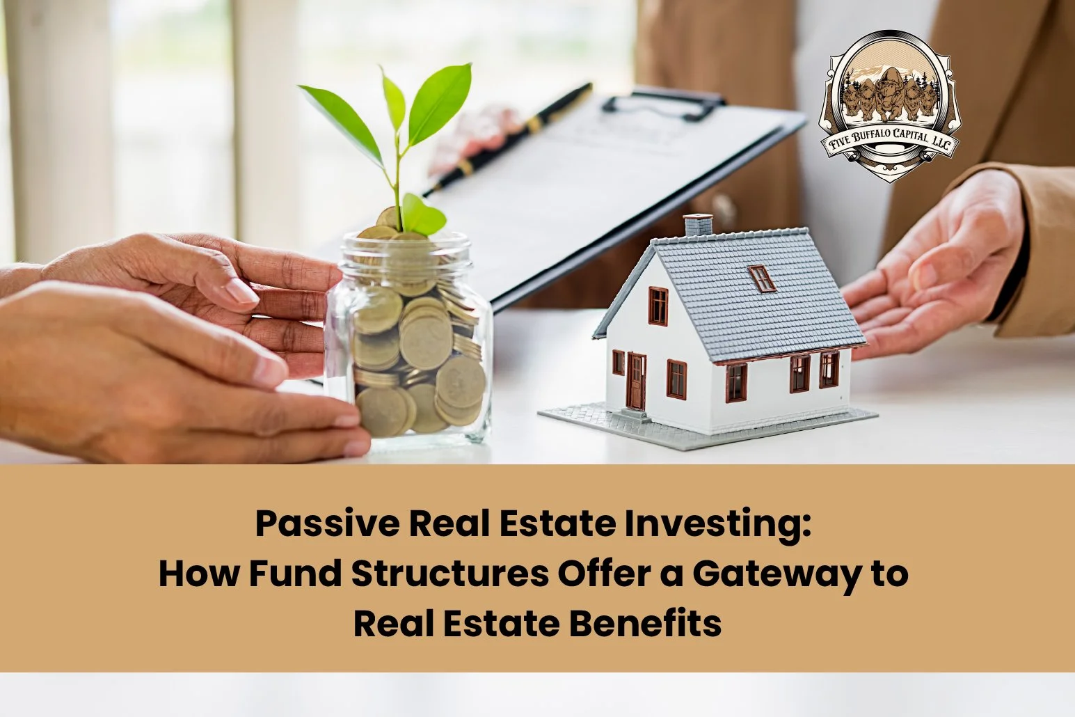Passive Real Estate Investing: How Fund Structures Offer a Gateway to Real Estate Benefits