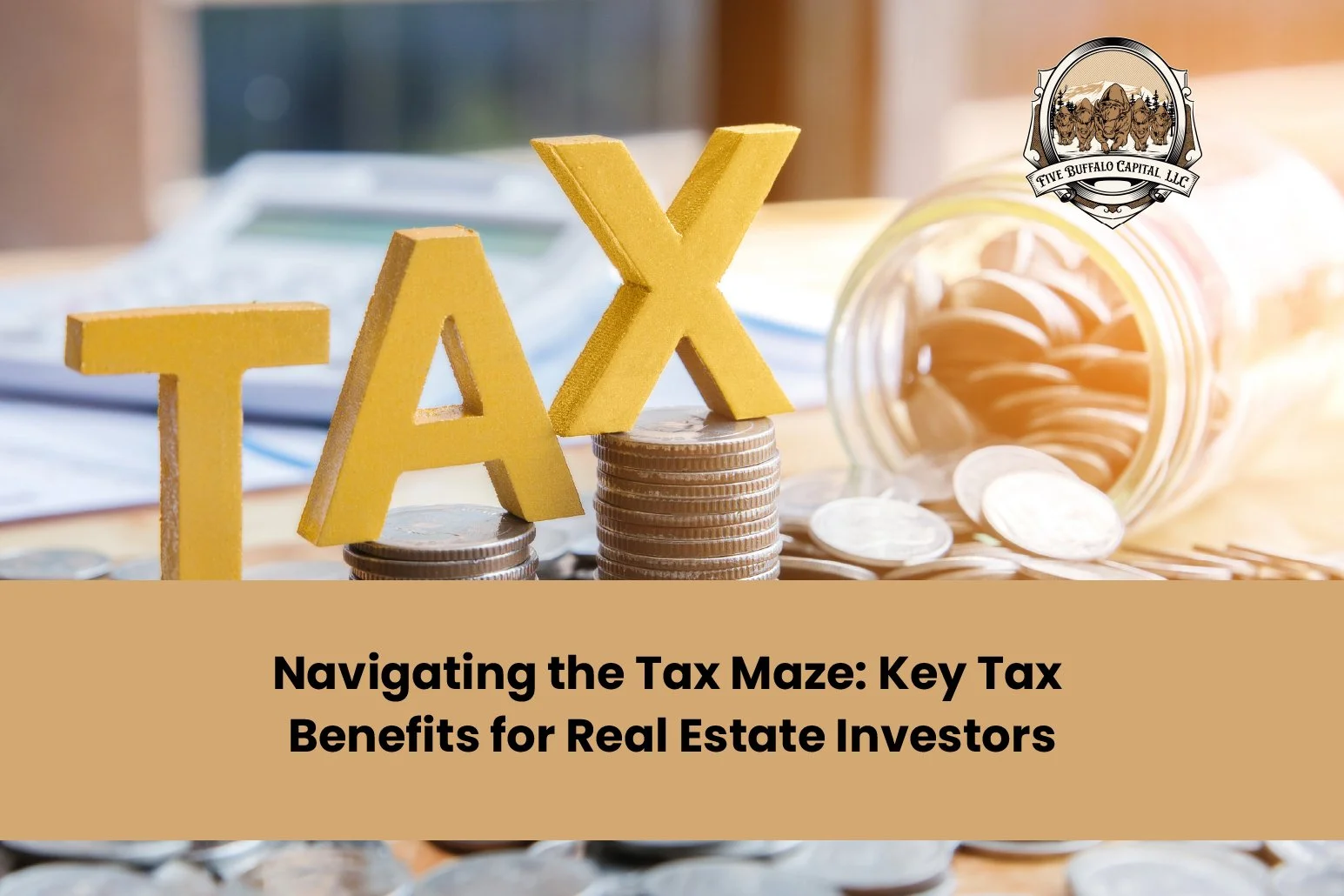 Navigating the Tax Maze: Key Tax Benefits for Real Estate Investors
