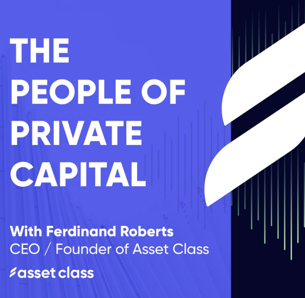The People of Private Capital: Democratization of Private Capital &amp; 'Passing the Hat' (Podcast) 