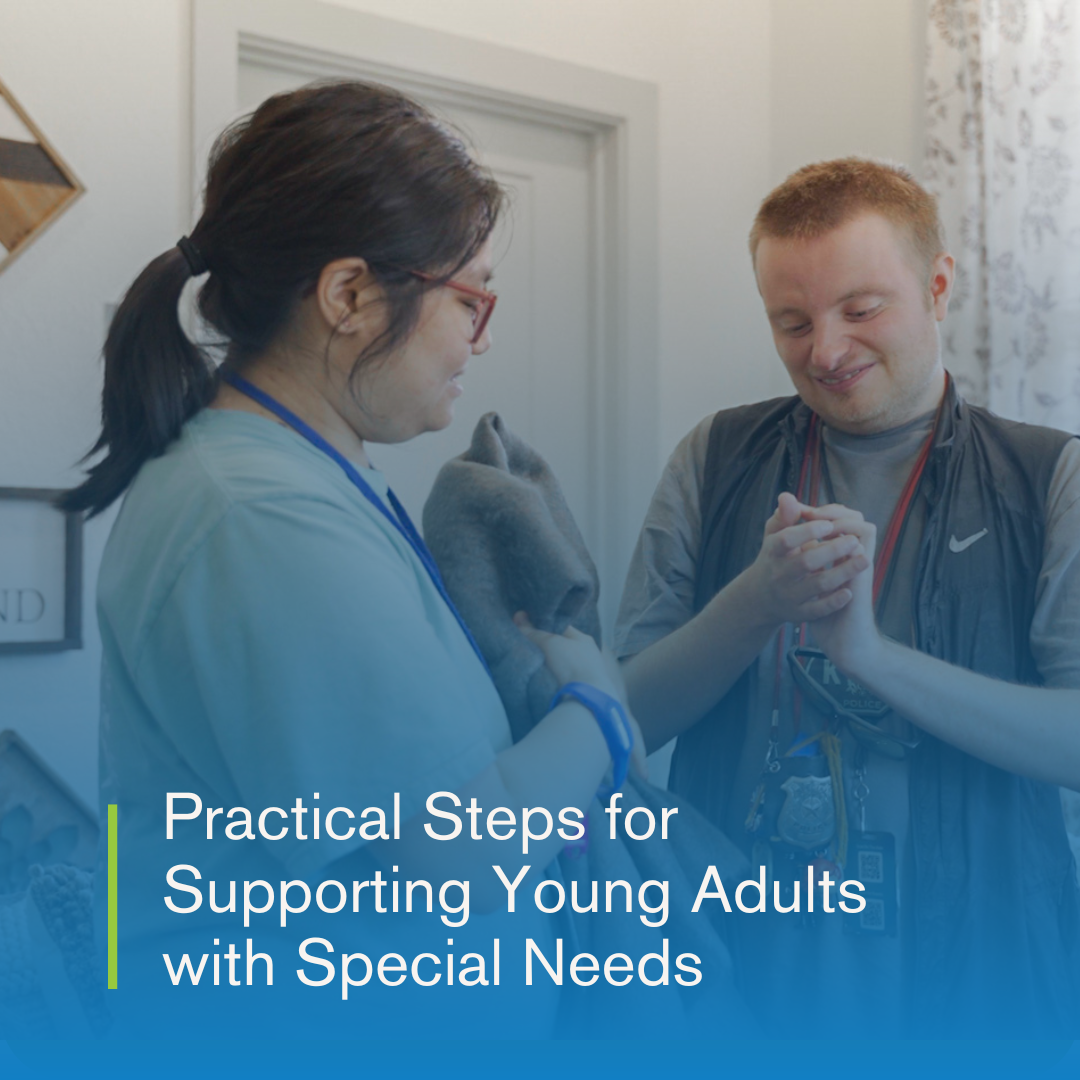 Preparing for What’s Next: Practical Steps for Supporting Young Adults with Special Needs
