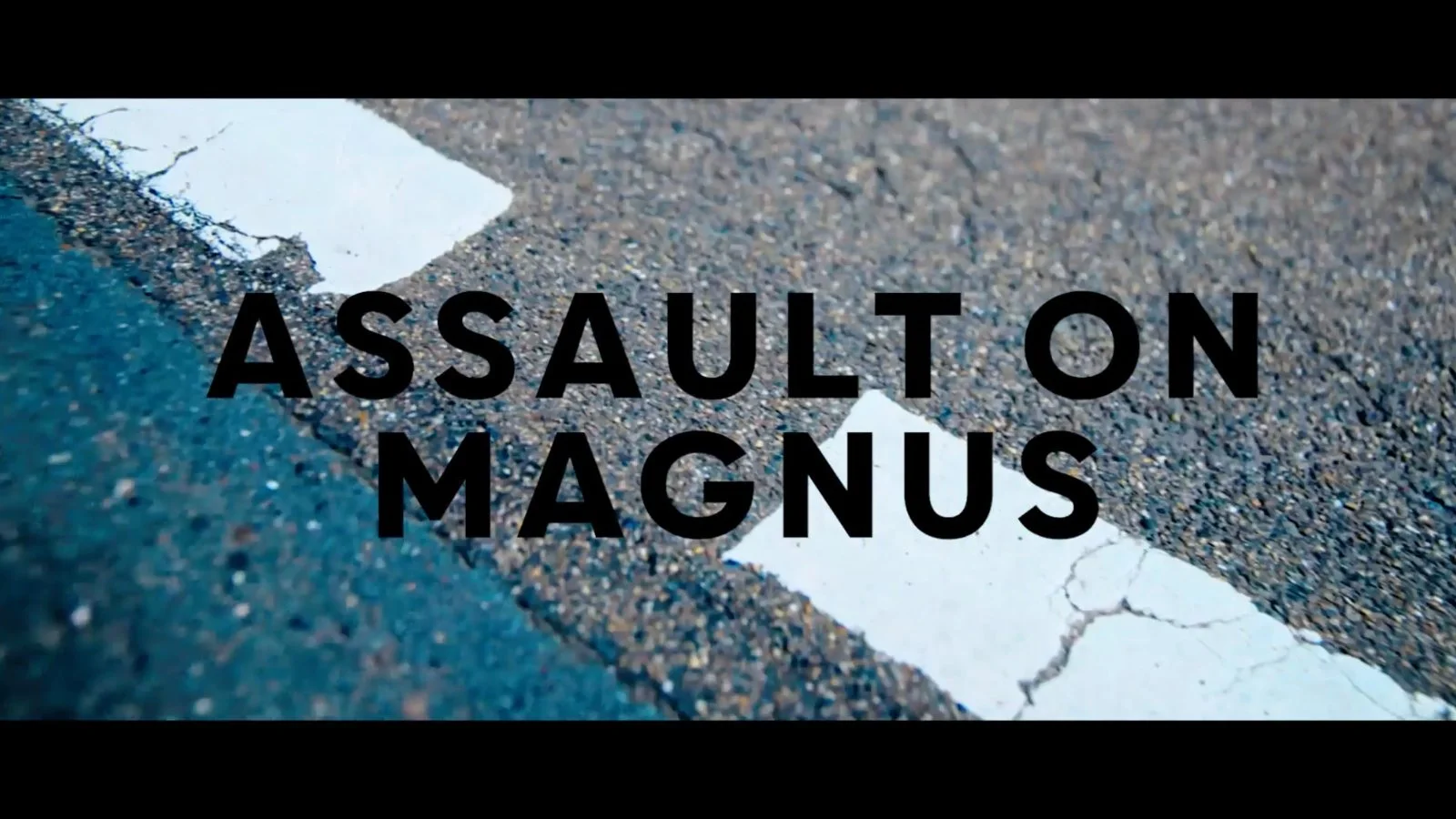 "Assault On Magnus" - Director / Editor