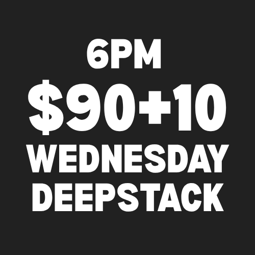 $90 Wednesday Deepstack
